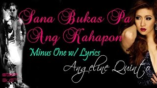 Sana Bukas Pa Ang Kahapon by Angeline Quinto  Minus One w Lyrics HD [upl. by Nnylear]