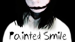 Painted Smile An Original Jeff the Killer Song [upl. by Terraj149]