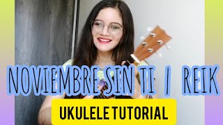 Noviembre sin ti Reik  Ukulele tutorial [upl. by Bivins]