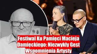 Wspomnienie Macieja Damięckiego podczas festiwalu niezwykły gest pamięci [upl. by Nediarb]