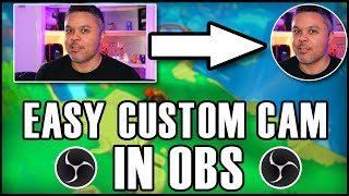 Create an OBS Custom Webcam Mask and Shape  Very Easy [upl. by Selyn]