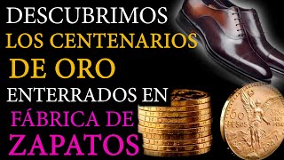 ENCONTRAMOS los CENTENARIOS de ORO ESCONDIDOS en FÁBRICA de ZAPATOS [upl. by Brotherson]