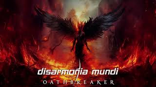 DISARMONIA MUNDI  Oathbreaker OFFICIAL AUDIO [upl. by Yrrag]