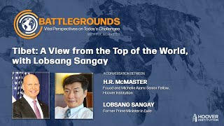 Tibet A View from the Top of the World with Lobsang Sangay  Battlegrounds w HR McMaster [upl. by Adnesor]