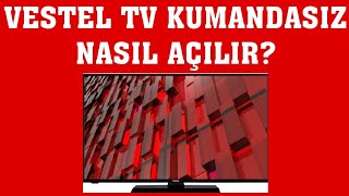 Vestel TV Kumandasız Nasıl Açılır [upl. by Dray]