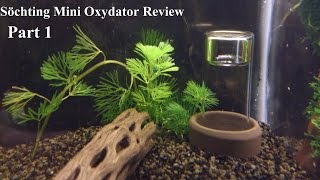 Sochting Oxydator Review Part 1 [upl. by Nikaniki25]