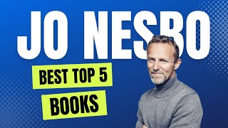 Jo Nesbo TOP 5 Books you must read ranked [upl. by Uaerraj]