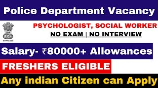 Permanent Govt Officer Psychologist in State Police  Freshers Eligible  Salary 80000  Govt jobs [upl. by Adoree]