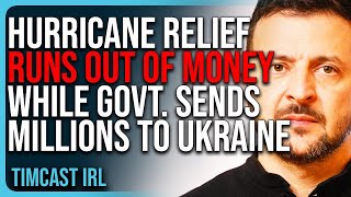 Hurricane Relief RUNS OUT OF MONEY While White House Sends MILLIONS To Ukraine [upl. by Mulligan]