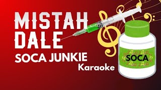 SOCA JUNKIE  Mistah Dale Soca Karaoke [upl. by Laehplar240]