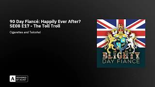 90 Day Fiancé Happily Ever After SE08 E17  The Toll Troll [upl. by Letnuahs]