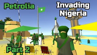 Petrolia Playthrough Part 2  Invading Nigeria [upl. by Evets281]