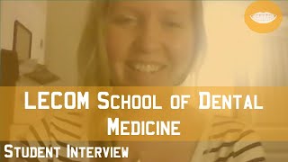 LECOM School of Dental Medicine Student Interview  FutureDDS [upl. by Alderson]