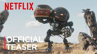 The Electric State  Teaser Trailer  Netflix [upl. by Cleave74]