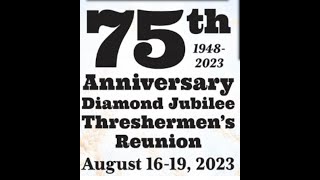 Rough amp Tumble Engineers 75th Anniversary Diamond Jubilee Threshermans Reunion August 1619 2023 [upl. by Phemia]