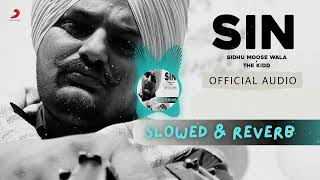 Sidhu Moose WalaSinSlowed  ReverbThe KiddMoosetape sidhumoosewala lofimusic [upl. by Niltyak163]