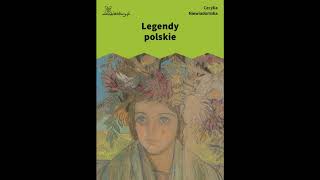 Cecylia Niewiadomska  Legendy Polskie  006  Podanie o Popielu [upl. by Ilan]