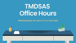 TMDSAS Office Hours  July 3 2024 [upl. by Riccio]