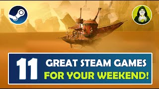 11 Great Steam Games for your Weekend [upl. by Mukund]