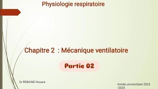 UE01 Physiologie respiratoire  mécanique ventilatoire partie 02 [upl. by Leanne781]