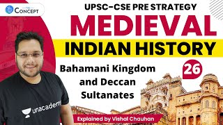 L26 Bahamani Kingdom And Deccan Sultanates  Medieval History  UPSC CSE  Vishal Chauhan [upl. by Eustashe77]