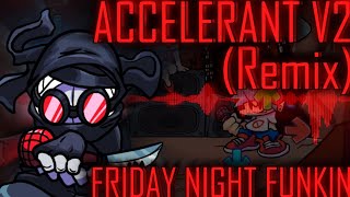 Accelerant V2 REMIXCOVER Friday Night Funkin 1000000 Views Special [upl. by King]