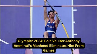 Pole Vaulter Anthony Ammiratis Manhood Knocks Him Out of Olympics [upl. by Liagabba526]