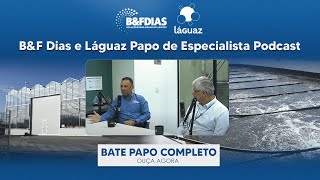 BampF Dias  Láguaz  Papo de especialista podcast [upl. by Garretson567]