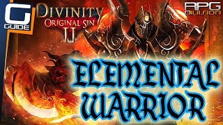 DIVINITY ORIGINAL SIN 2  ULTIMATE ELEMENTAL WARRIOR BUILD [upl. by Malca]