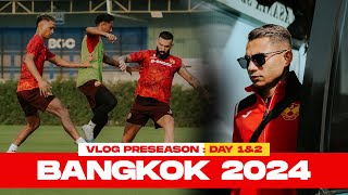 VLOG SFC PreSeason 2024  Day 1 amp 2 🇹🇭 [upl. by Neelyam]