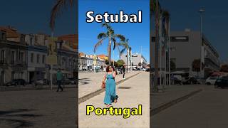 SETUBAL Portugal A Charming Coastal City [upl. by Nerual]