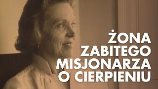 Elisabeth Elliot Cierpienie nigdy nie jest bezcelowe [upl. by Enoek]