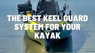 The Best Keel Guard System for Your Kayak [upl. by Renraw909]