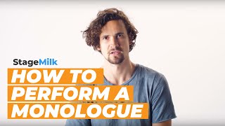 How to Perform a Monologue Approaching a Monologue for Actors [upl. by Rabaj461]