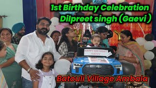 1st Birthday Celebration Dilpreet singh Gaevi village Batouli Ambala [upl. by Kcirdek]