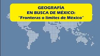 FRONTERAS O LÍMITES DE MÉXICO  GEOGRAFÍA 4TO GRADO [upl. by Ytitsahc]