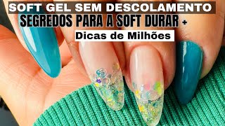 Soft Gel sem descolamentoPasso a Passo com dicas de milhões ✅😍✨ [upl. by Ybbor562]