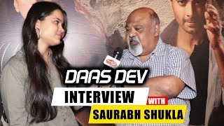 Daas Dev  Chit Chat With Saurabh Shukla  Exclusive Interview [upl. by Dagmar456]