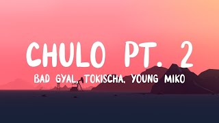 Bad Gyal Tokischa Young Miko  Chulo pt 2 LetraLyrics [upl. by Loree]