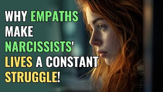 Why Empaths Make Narcissists Lives a Constant Struggle  NPD  Healing  Empaths Refuge [upl. by Faustine]