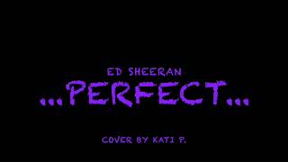 Ed Sheeran  Perfect Cover [upl. by Byrne]