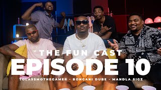 The Fun CastEpisode10Tol A MoBongani Dube Mandla Sigz with classiklion and vavadeceptikon [upl. by Hakceber]