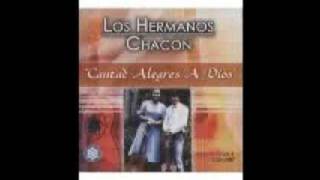 LOS HERMANOS CHACONCANTAD ALEGRES A DIOS [upl. by Rengaw]