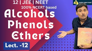 alcohols  phenols  ethers  L12  class 12  JEE  NEET  SUPERCHEMPOINT [upl. by Ecirpak252]