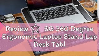 Review ⭐ SG 360 Degree Ergonomic Laptop Stand Lap Desk Table Bed Book Stand Folding Height Adjusta [upl. by Ralina]