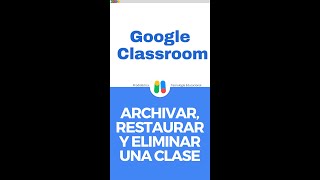 Cómo Archivar Restaurar Eliminar una clase en Google Classroom Shorts [upl. by Samot349]