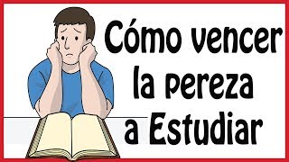 Cómo vencer la pereza a Estudiar o Trabajar [upl. by Garey]