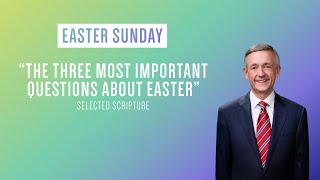 quotThe Three Most Important Questions About Easterquot Dr Robert Jeffress  March 31 2024 [upl. by Teddi]