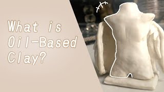 Video 1 What is OilBased Clay [upl. by Gen]