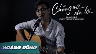 Chẳng Nói Nên Lời  Acoustic Session  Hoàng Dũng [upl. by Adorl]